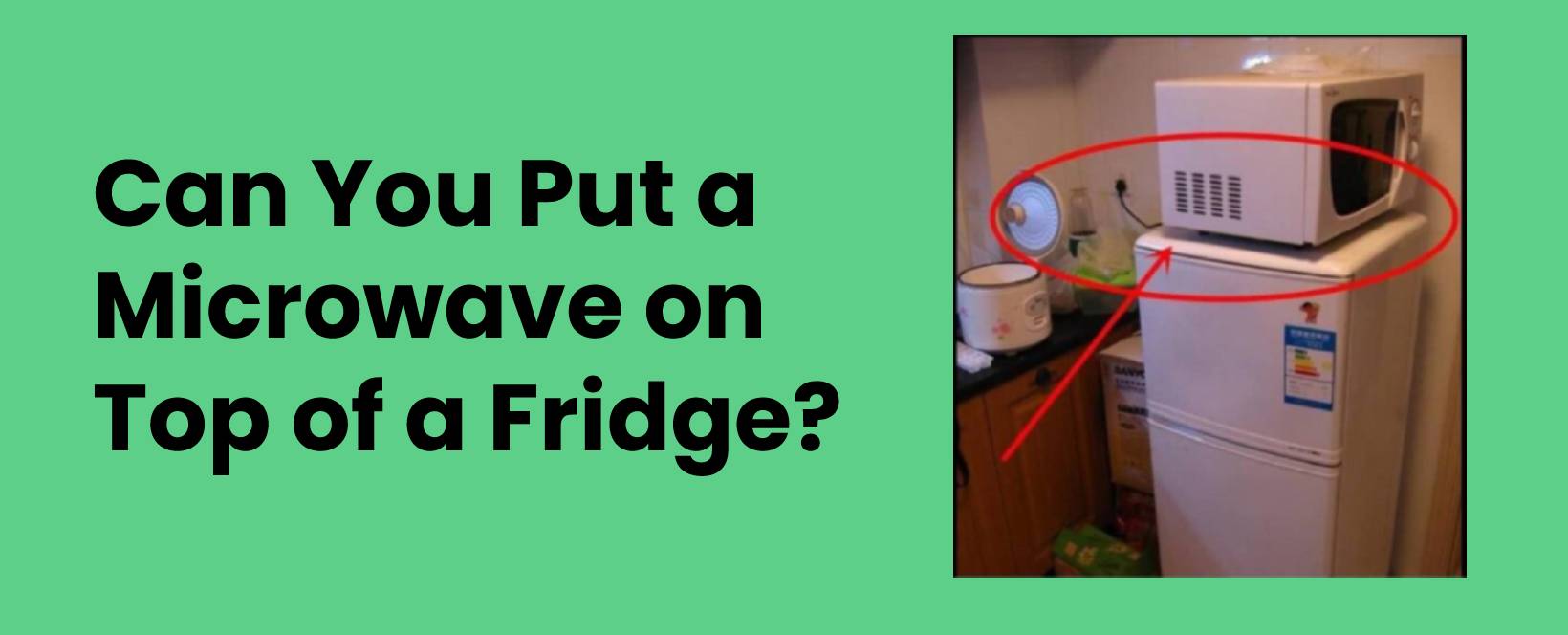 Can-You-Put-a-Microwave-on-Top-of-a-Fridge