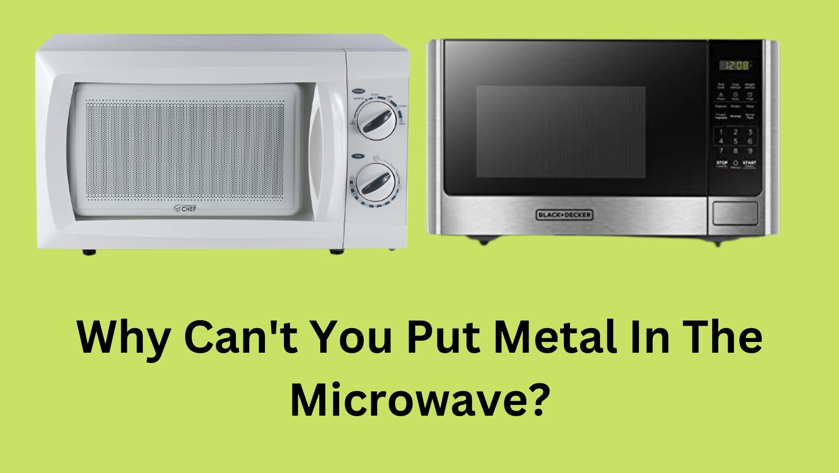 Why Can't You Put Metal In The Microwave?