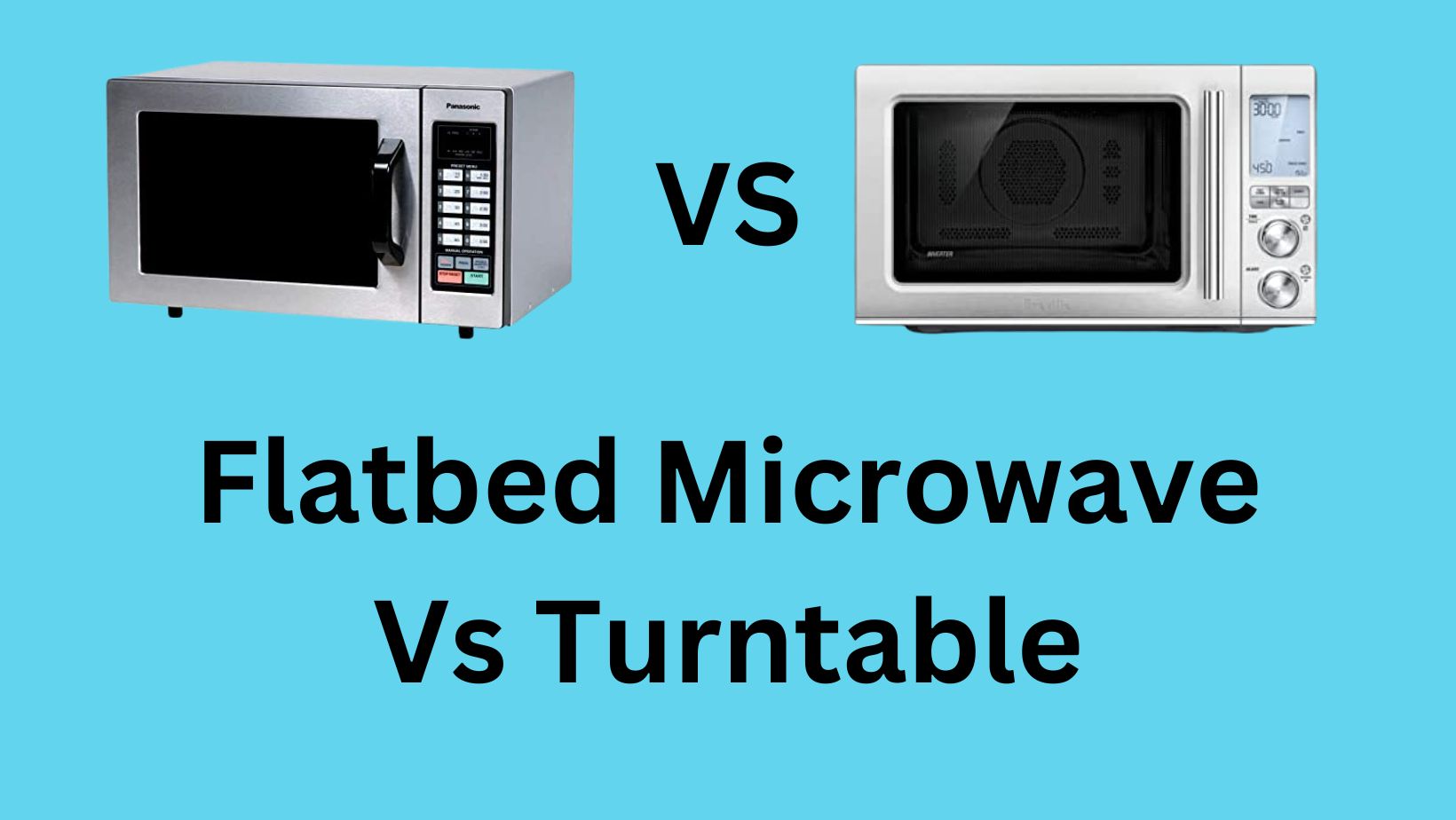 flatbet microwave vs turntable