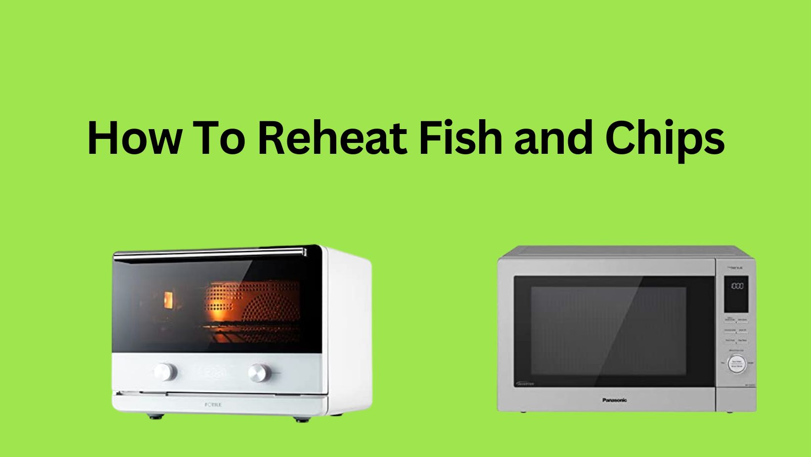 how to reheat fish and chips