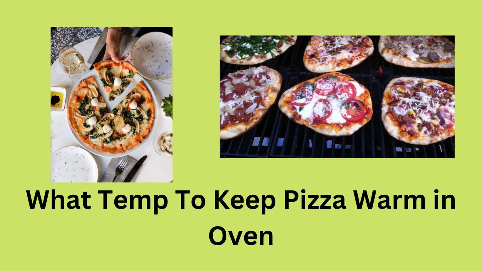 What Temp To Keep Pizza Warm in Oven