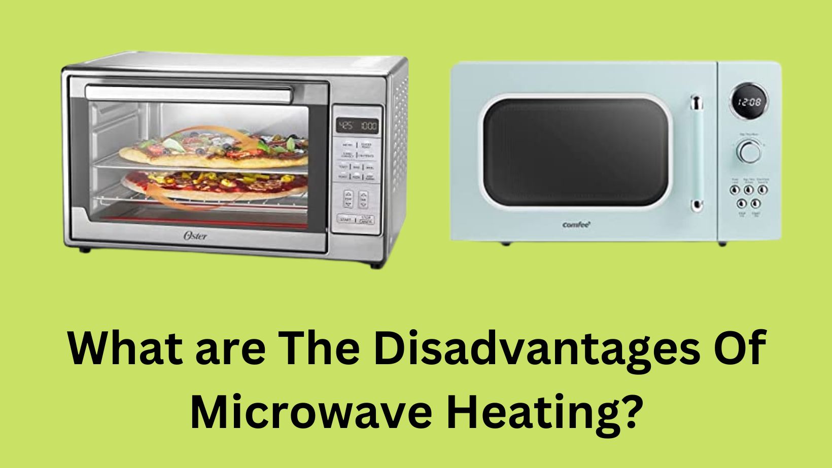 What are The Disadvantages Of Microwave Heating?