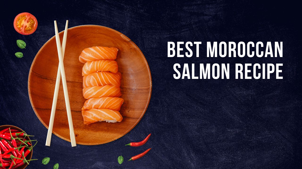 Best Moroccan Salmon Recipe