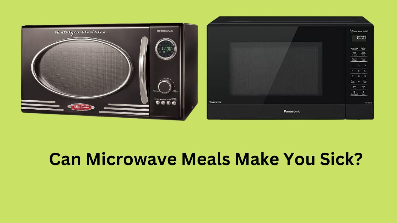 Can Microwave Meals Make You Sick?