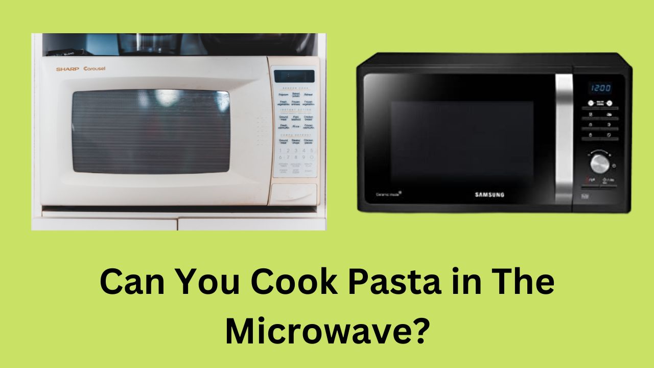 Can You Cook Pasta in The Microwave?