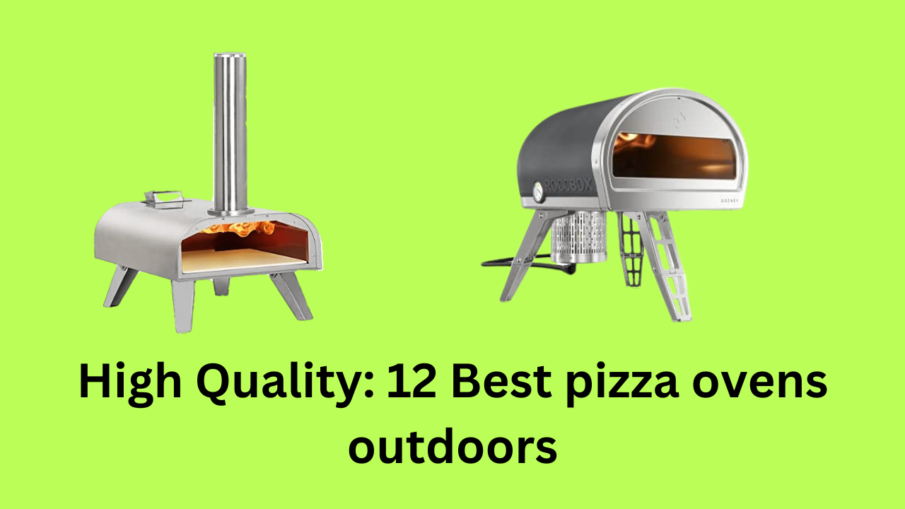 This is an image of two outdoor pizza ovens on a green background. The text on the image reads “High Quality: 12 Best pizza ovens outdoors”. The first oven is a silver color with a chimney on the left side and a door on the right side. The door has a window and a handle. The oven is on a stand with four legs. The second oven is a black color with a chimney on the right side and a door on the left side. The door has a window and a handle. The oven is on a stand with four legs. Both ovens have a fire burning inside them.