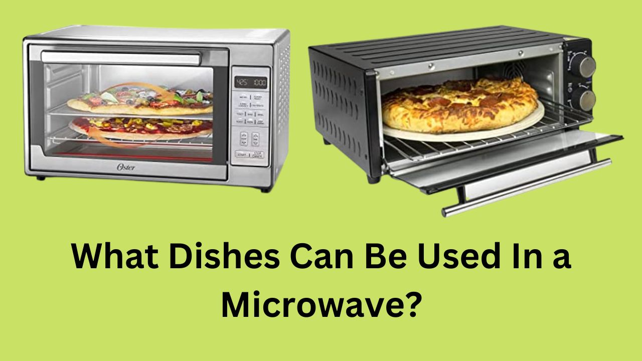 What Dishes Can Be Used In a Microwave?