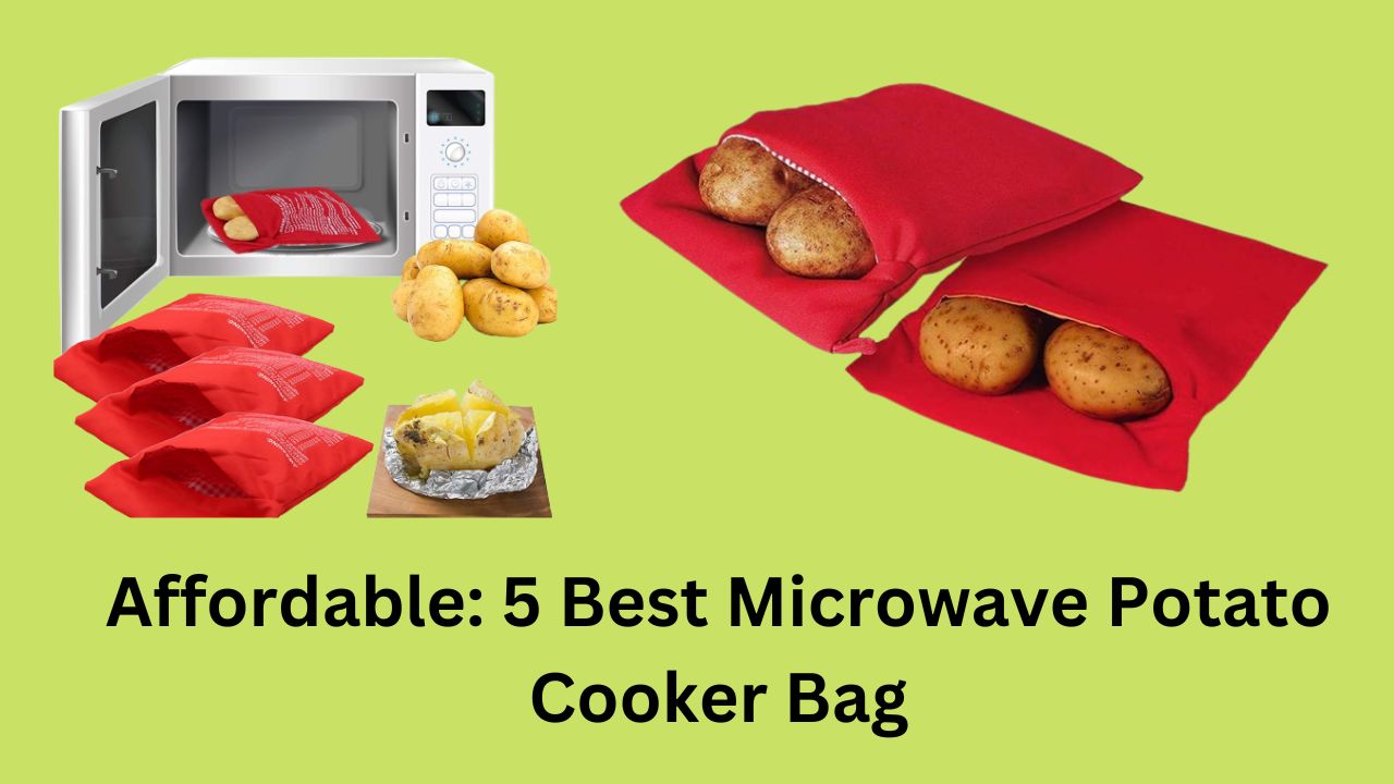 Affordable: 5 Best Microwave Potato Cooker Bag