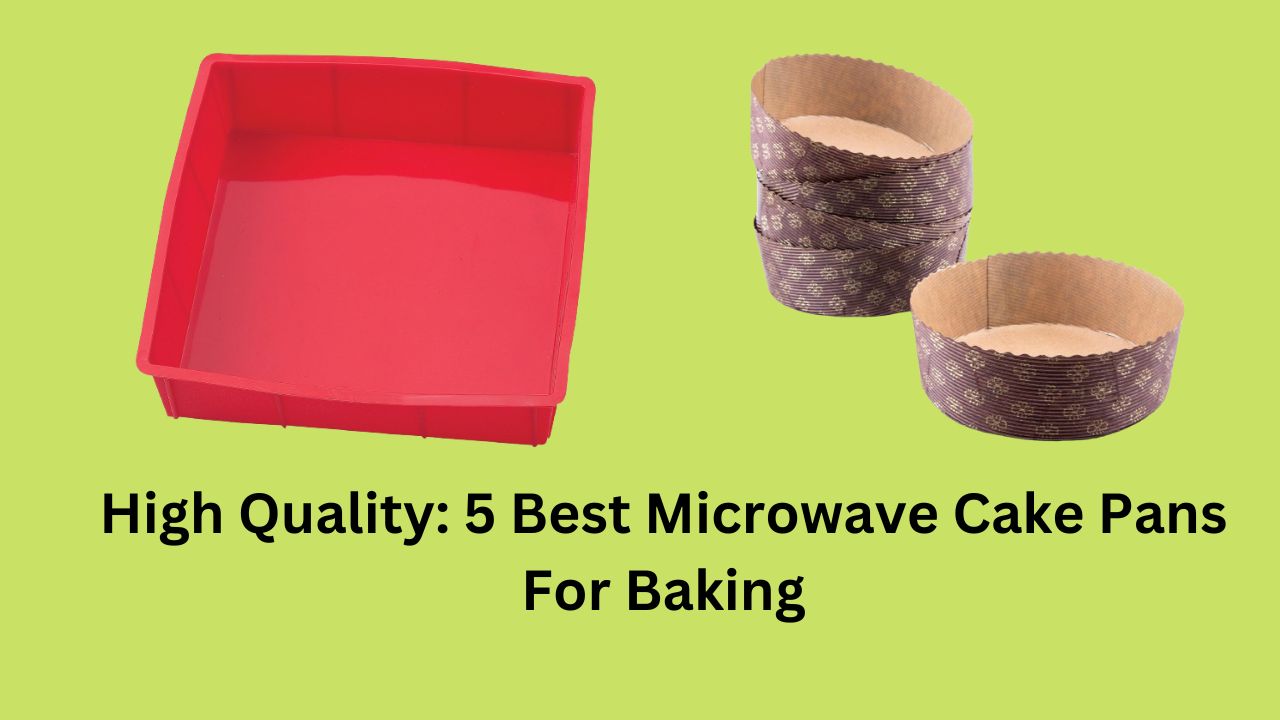 High Quality: 5 Best Microwave Cake Pans For Baking