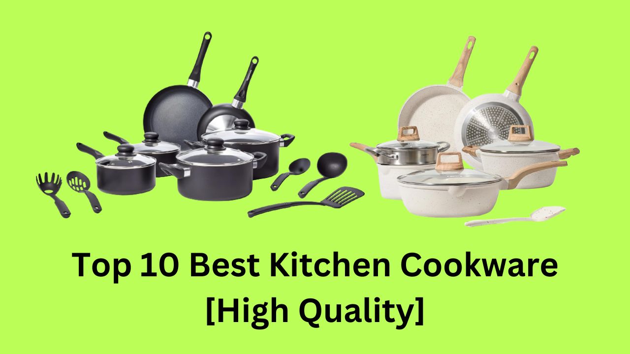 Top 10 Best Kitchen Cookware  [High Quality]
